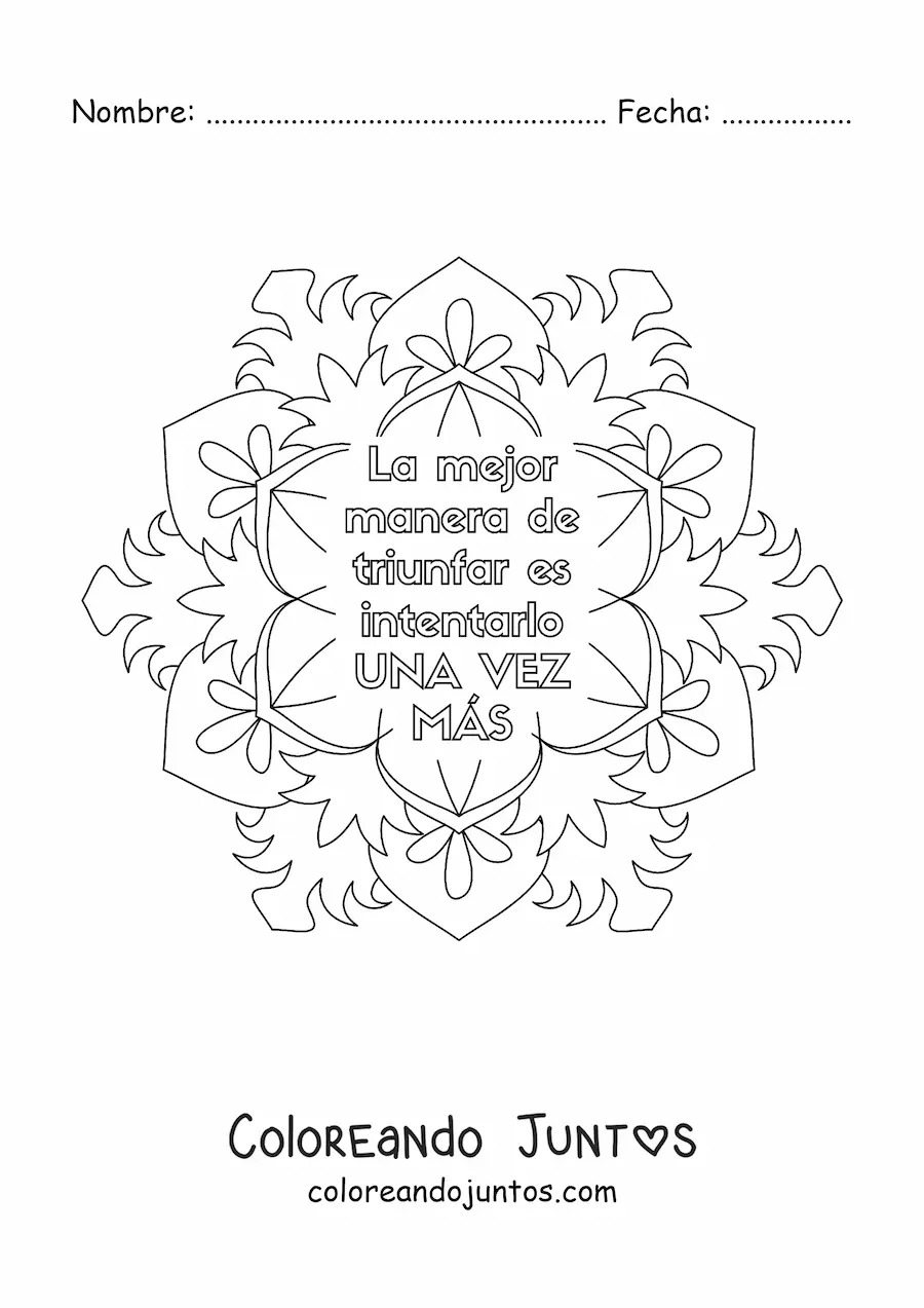Imagen para colorear de un mandala con la frase la mejor manera de triunfar es intentarlo una vez más