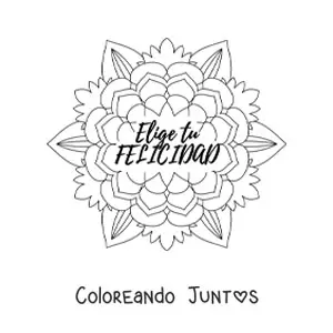 Imagen para colorear de un mandala con la frase elige tu felicidad