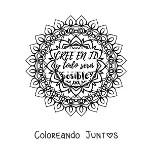 Imagen para colorear de un mandala con la frase cree en ti y todo será posible